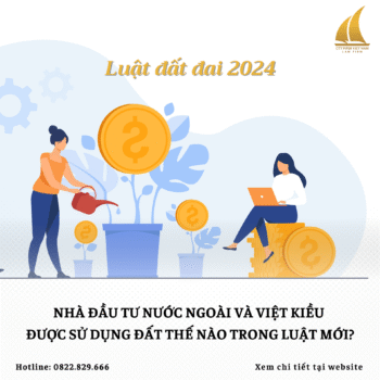 Nhà đầu tư nước ngoài và Việt kiều được sử dụng đất thế nào trong luật mới ?