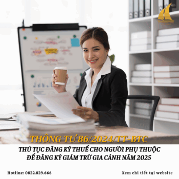 Thủ tục đăng ký thuế cho người phụ thuộc để đăng ký giảm trừ gia cảnh theo Thông tư 86/2024/TT-BTC