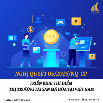 Triển khai thí điểm thị trường tài sản mã hóa tại Việt Nam theo Nghị quyết 05/2025/NQ-CP