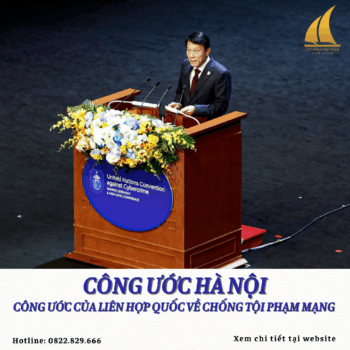 Công ước Hà Nội – Dấu mốc lịch sử kiến tạo trật tự an ninh mạng toàn cầu