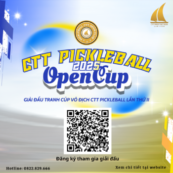 Giải đấu tranh cúp vô địch CTT Pickleball Open Cup lần thứ II năm 2025 chính thức trở lại