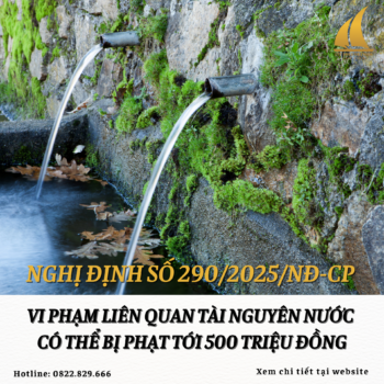 Vi phạm liên quan tài nguyên nước có thể bị phạt tới 500 triệu đồng từ ngày 25/12/2025