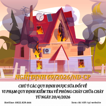 Chú ý các quy định được sửa đổi về vi phạm quy định kiểm tra về phòng cháy chữa cháy từ ngày 20/4/2026