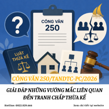 Công văn 250/TANDTC-PC năm 2026 đã giải đáp những vướng mắc nào liên quan tranh chấp thừa kế