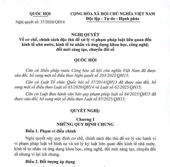 Nghị quyết 37/2026/QH16 về cơ chế đặc thù xử lý vi phạm pháp luật trong kinh tế nhà nước, kinh tế tư nhân, khoa học công nghệ ra sao? 13 nq37